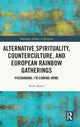 Book cover of: Alternative Spirituality, Counterculture, and European Rainbow Gatherings. By: Katri Ratia
