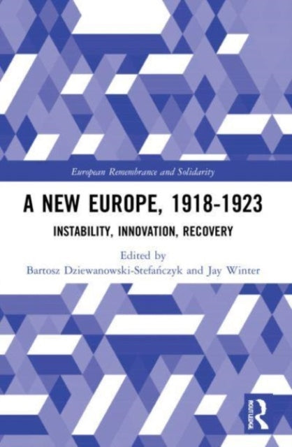 Book cover of: New Europe, 1918-1923. By: Bartosz Dziewanowski-Stefańczyk