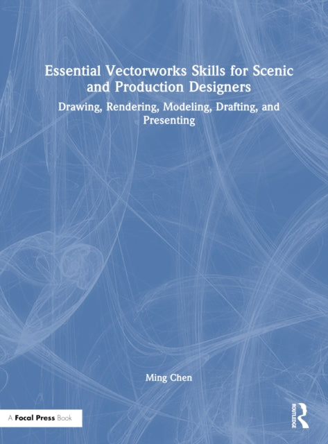Book cover of: Essential Vectorworks Skills for Scenic and Production Designers