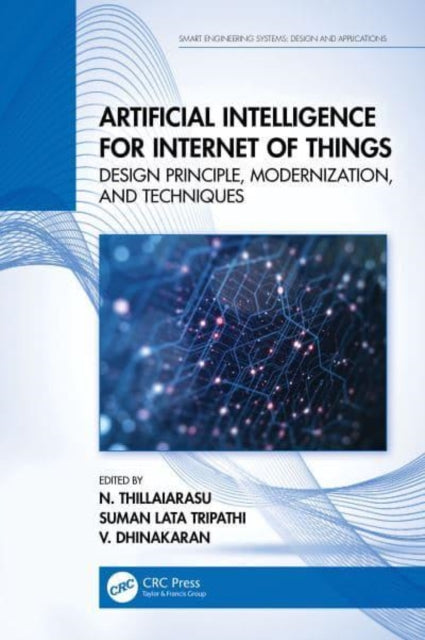 Book cover of: Artificial Intelligence for Internet of Things. By: N. Thillaiarasu