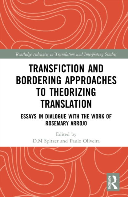 Book cover of: Transfiction and Bordering Approaches to Theorizing Translation. By: D. M. Spitzer