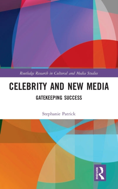 Book cover of: Celebrity and New Media. By: Stephanie Patrick