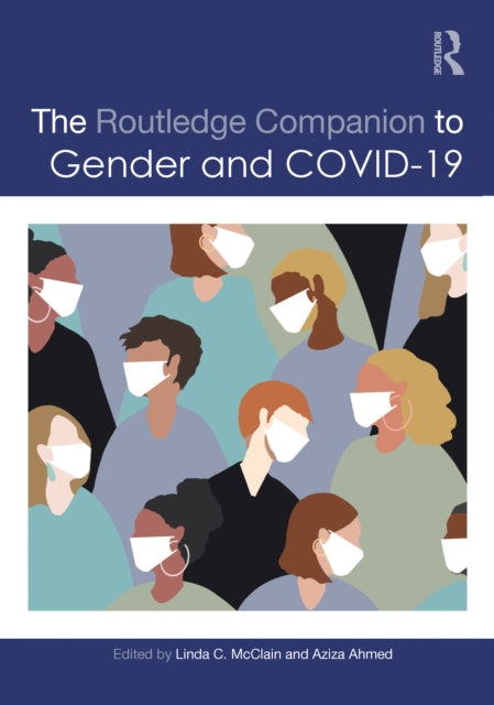 Book cover of: Routledge Companion to Gender and COVID-19. By: Linda C. McClain