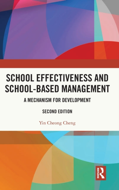 Book cover of: School Effectiveness and School-Based Management. By: Yin-Cheong Cheng