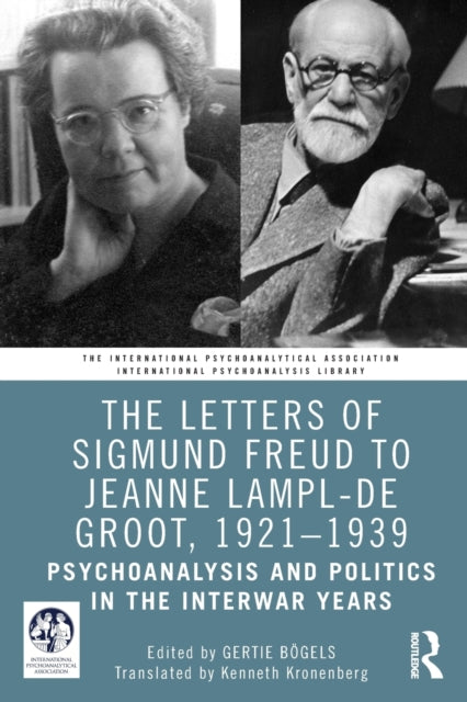 Book cover of: Letters of Sigmund Freud to Jeanne Lampl-de Groot, 1921-1939. By: Gertie Bögels