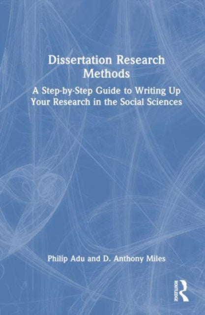 Book cover of: Dissertation Research Methods. By: Philip Adu