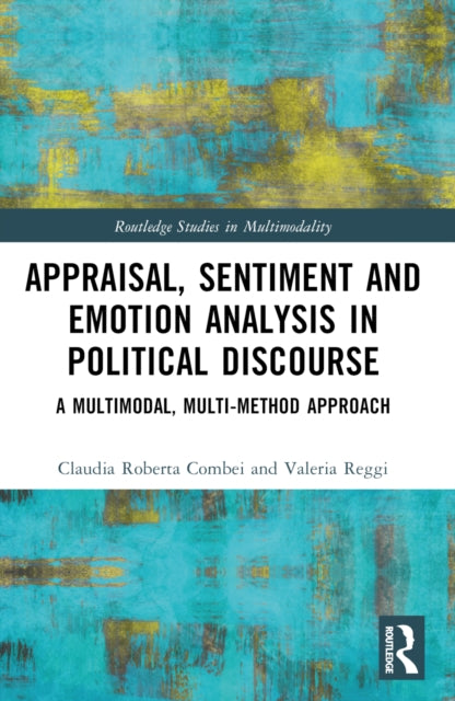 Book cover of: Appraisal, Sentiment and Emotion Analysis in Political Discourse. By: Claudia Roberta Combei