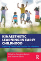 Book cover of: Kinaesthetic Learning in Early Childhood. By: Georgina Barton