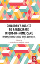 Book cover of: Children's Rights to Participate in Out-of-Home Care. By: Claudia Equit