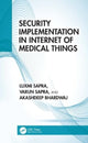 Book cover of: Security Implementation in Internet of Medical Things. By: Luxmi Sapra
