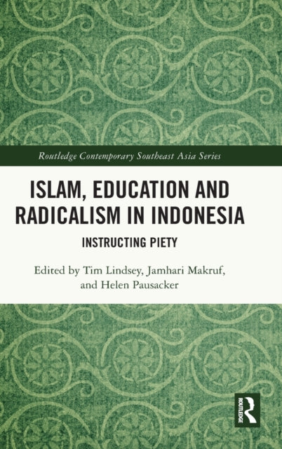 Book cover of: Islam, Education and Radicalism in Indonesia. By: Tim Lindsey