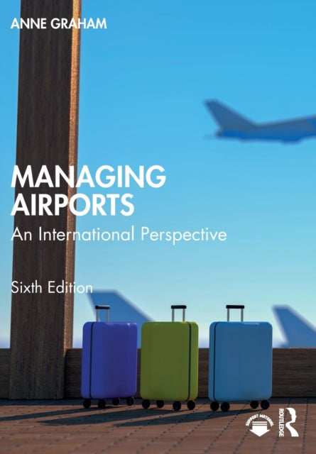Book cover of: Managing Airports. By: Anne Graham