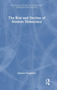 Book cover of: Rise and Decline of Modern Democracy. By: Damien Kingsbury