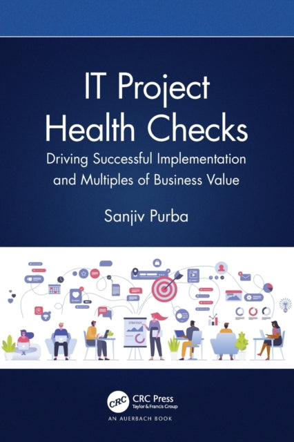 Book cover of: IT Project Health Checks. By: Sanjiv Purba