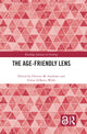 Book cover of: Age-friendly Lens. By: Christie M. Gardiner