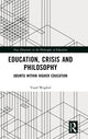 Book cover of: Education, Crisis and Philosophy. By: Yusef Waghid