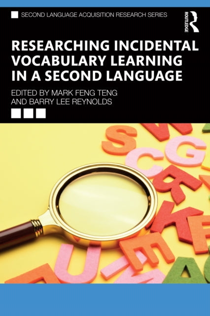 Book cover of: Researching Incidental Vocabulary Learning in a Second Language. By: Mark Feng Teng