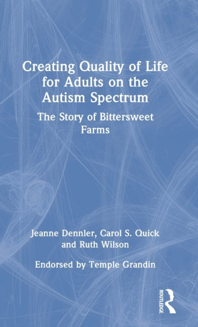 Book cover of: Creating Quality of Life for Adults on the Autism Spectrum. By: Jeanne Dennler