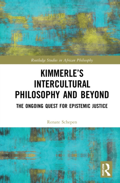 Book cover of: Kimmerle’s Intercultural Philosophy and Beyond. By: Renate Schepen