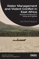 Book cover of: Water Management and Violent Conflict in East Africa. By: Julia Renner-Mugono