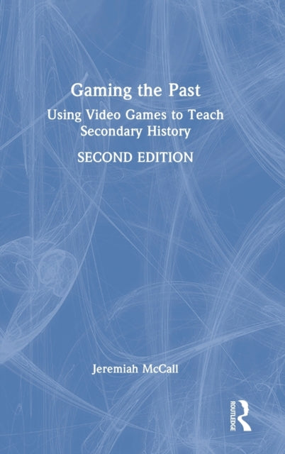 Book cover of: Gaming the Past. By: Jeremiah McCall