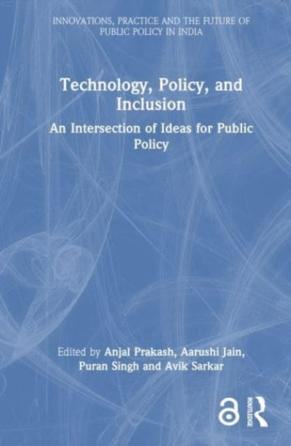 Book cover of: Technology, Policy, and Inclusion. By: Anjal Prakash