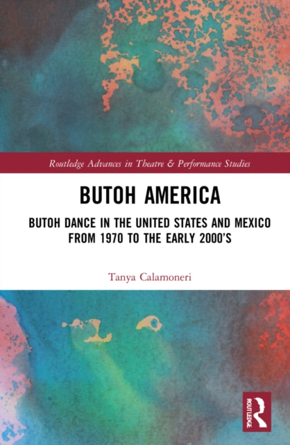 Book cover of: Butoh America. By: Tanya Calamoneri
