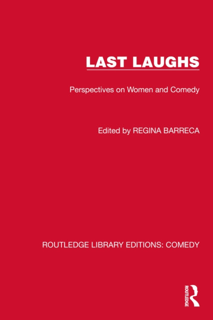 Book cover of: Last Laughs. By: Regina Barreca