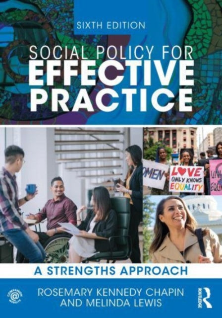 Book cover of: Social Policy for Effective Practice. By: Rosemary Kennedy Chapin