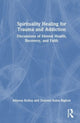 Book cover of: Spiritual Healing for Trauma and Addiction. By: Allyson Kelley