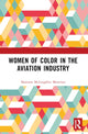 Book cover of: Women of Color in the Aviation Industry. By: Shannon McLoughlin Morrison