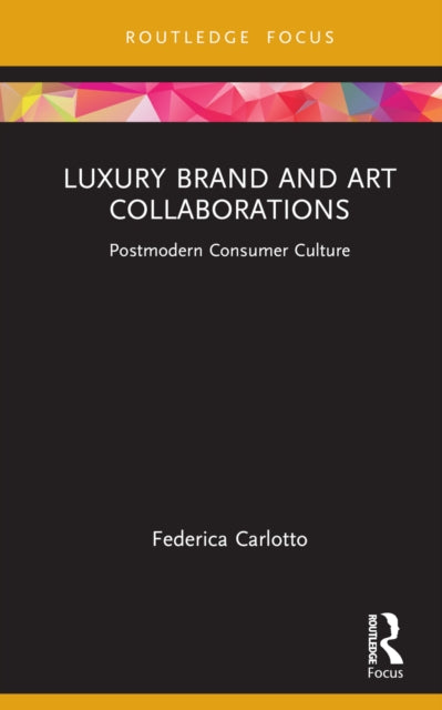 Book cover of: Luxury Brand and Art Collaborations