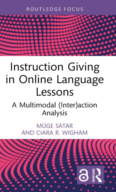 Book cover of: Instruction Giving in Online Language Lessons. By: Müge Satar
