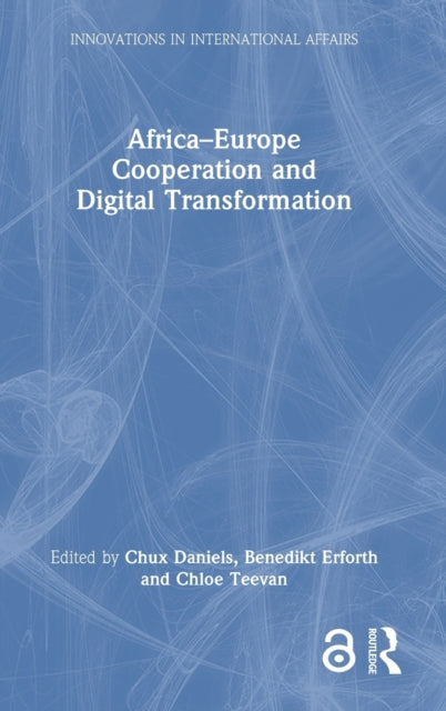 Book cover of: Africa–Europe Cooperation and Digital Transformation. By: Chux Daniels