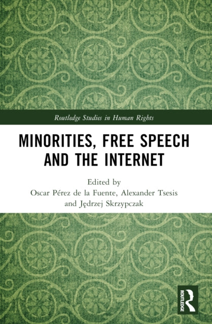Book cover of: Minorities, Free Speech and the Internet. By: Oscar Pérez de la Fuente