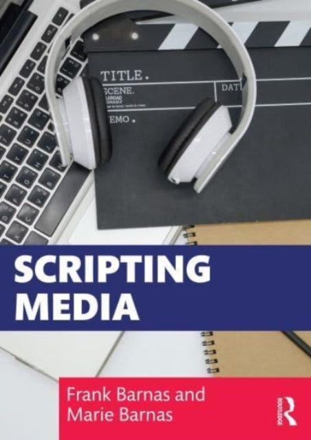 Book cover of: Scripting Media. By: Frank Barnas