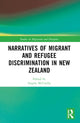 Book cover of: Narratives of Migrant and Refugee Discrimination in New Zealand. By: Angela McCarthy