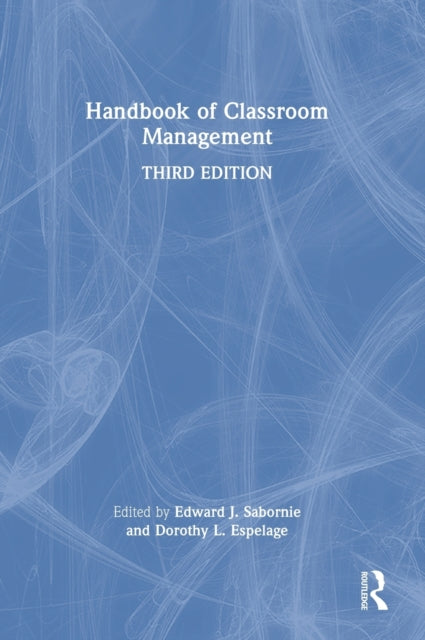 Book cover of: Handbook of Classroom Management. By: Edward James Sabornie