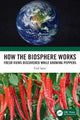 Book cover of: How the Biosphere Works. By: Fred Spier