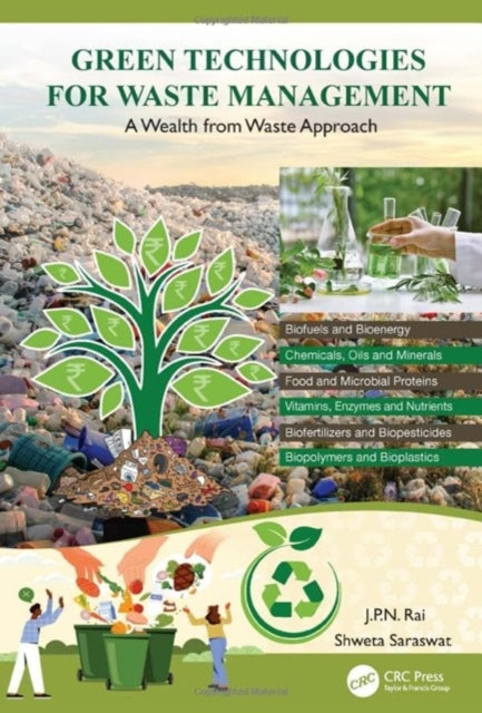 Book cover of: Green Technologies for Waste Management. By: J. P. N. Rai