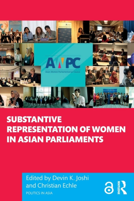 Book cover of: Substantive Representation of Women in Asian Parliaments. By: Devin K. Joshi