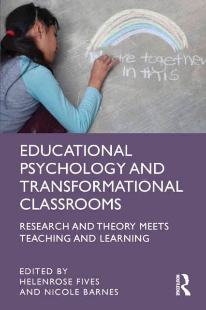 Book cover of: Educational Psychology and Transformational Classrooms. By: Helenrose Fives
