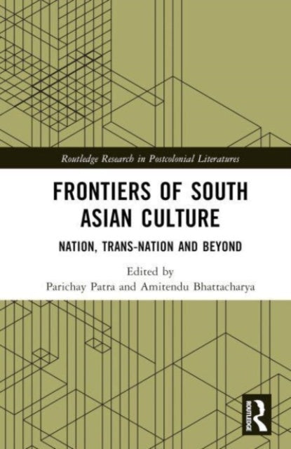 Book cover of: Frontiers of South Asian Culture. By: Parichay Patra