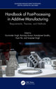 Book cover of: Handbook of Post-Processing in Additive Manufacturing. By: Gurminder Singh