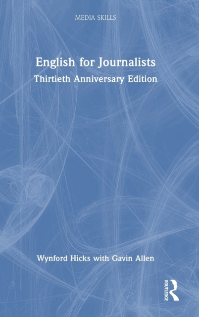 Book cover of: English for Journalists. By: Wynford Hicks