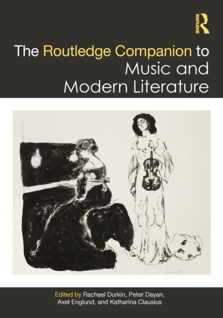 Book cover of: Routledge Companion to Music and Modern Literature. By: Rachael Durkin