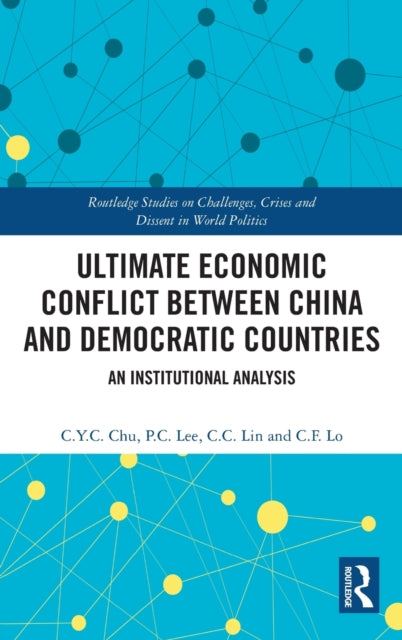 Book cover of: Ultimate Economic Conflict between China and Democratic Countries. By: C. Y. Cyrus Chu