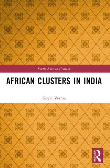 Book cover of: African Clusters in India. By: Koyal Verma