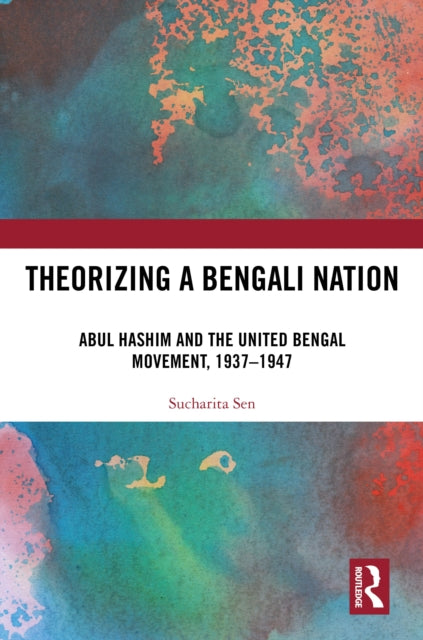 Book cover of: Theorizing a Bengali Nation