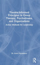 Book cover of: Trauma-Informed Principles in Group Therapy, Psychodrama, and Organizations. By: Scott Giacomucci
